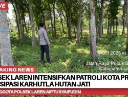 Polsek Laren Intensifkan Patroli Kota Presisi  Antisipasi Karhutla Hutan Jati