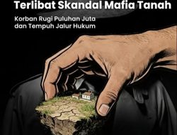 Tanah Bermasalah Disewakan ke Pihak Lain, Oknum Kades Terancam Pasal Berlapis